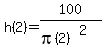 h%282%29=100%2F%28pi%282%29%5E2%29