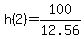 h%282%29=100%2F12.56