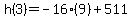 h%283%29=+-16%289%29%2B511