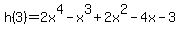 h%283%29=2x%5E4-x%5E3%2B2x%5E2-4x-3+