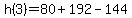 h%283%29=80%2B192-144