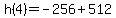 h%284%29+=+-256%2B512