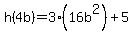 h%284b%29=3%2816b%5E2%29%2B5
