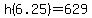 h%286.25%29+=+629