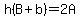 h%28B%2Bb%29=2A