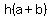 h%28a+%2B+b%29