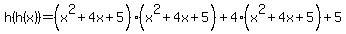 h%28h%28x%29%29=+%28x%5E2%2B4x%2B5%29%28x%5E2%2B4x%2B5%29%2B4%2A%28x%5E2%2B4x%2B5%29%2B5