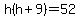 h%28h%2B9%29=52