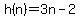h%28n%29=3n-2