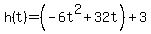 h%28t%29=%28-6t%5E2%2B32t%29%2B3