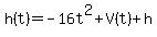 h%28t%29=+-16t%5E2+%2BV%28t%29%2Bh