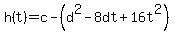 h%28t%29=+c-%28d%5E2+-+8dt+%2B+16t%5E2%29