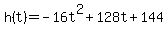 h%28t%29=-16t%5E2%2B128t%2B144