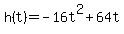 h%28t%29=-16t%5E2%2B64t