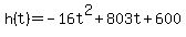 h%28t%29=-16t%5E2%2B803t%2B600+