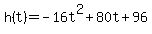 h%28t%29=-16t%5E2%2B80t%2B96