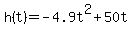 h%28t%29=-4.9t%5E2%2B50t