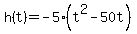 h%28t%29=-5%28t%5E2-50t%29