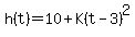 h%28t%29=10%2BK%28t-3%29%5E2