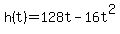 h%28t%29=128t-16t%5E2