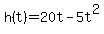 h%28t%29=20t-5t%5E2
