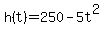 h%28t%29=250-5t%5E2