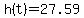 h%28t%29=27.59