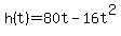 h%28t%29=80t-16t%5E2