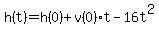 h%28t%29=h%280%29%2Bv%280%29t-16t%5E2