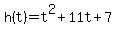 h%28t%29=t%5E2%2B11t%2B7
