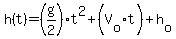 h%28t%29+=+%28g%2F2%29%2At%5E2+%2B+%28V%5Bo%5D%2At%29+%2B+h%5Bo%5D
