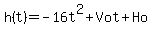 h%28t%29+=+-16t%5E2%2BVot%2BHo