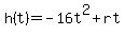 h%28t%29+=+-16t%5E2+%2B+rt