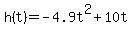 h%28t%29+=+-4.9t%5E2%2B10t