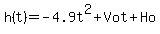 h%28t%29+=+-4.9t%5E2%2BVot%2BHo