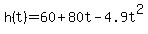 h%28t%29+=+60+%2B+80t+-4.9t%5E2