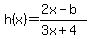 h%28x%29=%282x-b%29%2F%283x%2B4%29