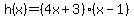 h%28x%29=%284x%2B3%29%28x-1%29