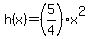 h%28x%29=%285%2F4%29x%5E2
