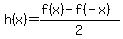 h%28x%29=%28f%28x%29-f%28-x%29%29%2F2