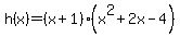h%28x%29=%28x%2B1%29%28x%5E2%2B2x-4%29
