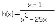 h%28x%29=+%28x-1%29%2F%28x%5E3-25x%29