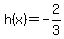 h%28x%29=+-2%2F3