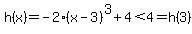 h%28x%29=-2%28x-3%29%5E3%2B4%3C4=h%283%29
