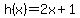h%28x%29=2x%2B1