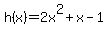 h%28x%29=2x%5E2%2Bx-1