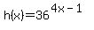 h%28x%29=36%5E%284x-1%29