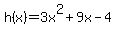 h%28x%29=3x%5E2%2B9x-4