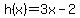 h%28x%29=3x-2