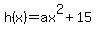 h%28x%29=ax%5E2%2B15